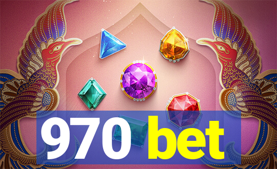970 bet